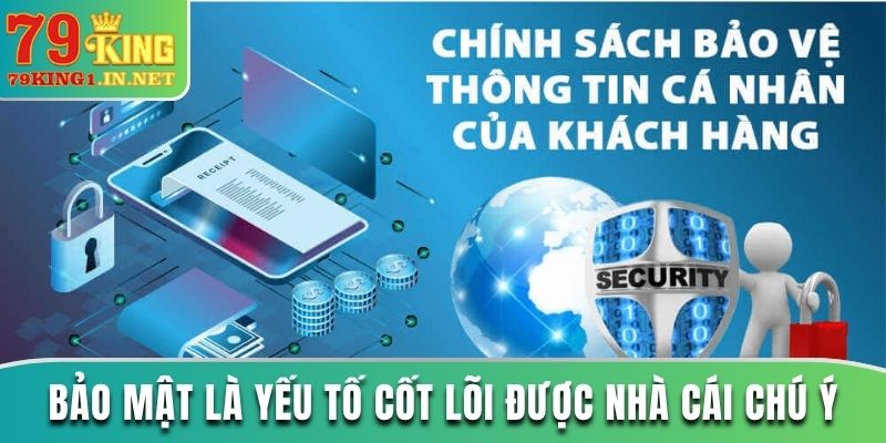 Bảo mật là yếu tố cốt lõi 