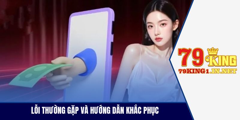 Lỗi thường gặp và hướng dẫn khắc phục